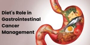 How Can Diet and Nutrition Help in Managing Gastrointestinal Cancer?